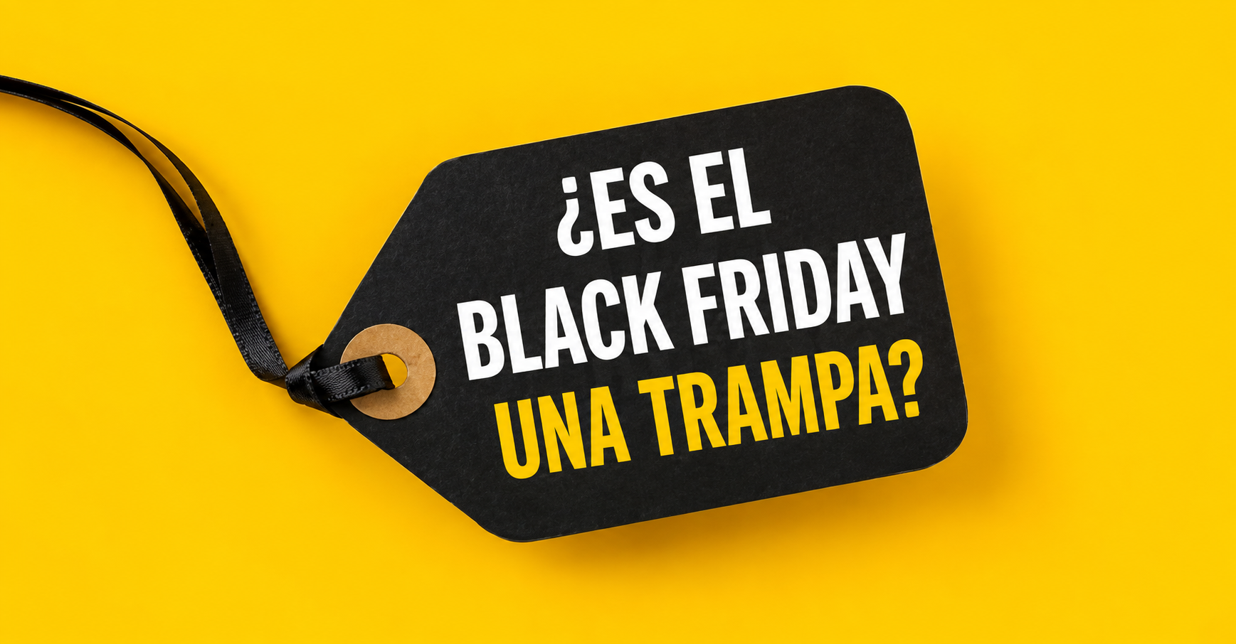 Black Friday 2026 en España: 11 reglas para comprar bien                       